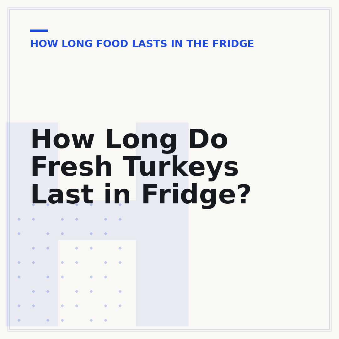 How Long Do Fresh Turkeys Last in Fridge?