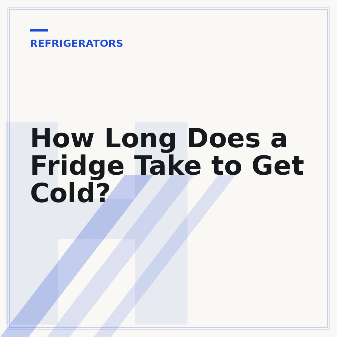How Long Does a Fridge Take to Get Cold?