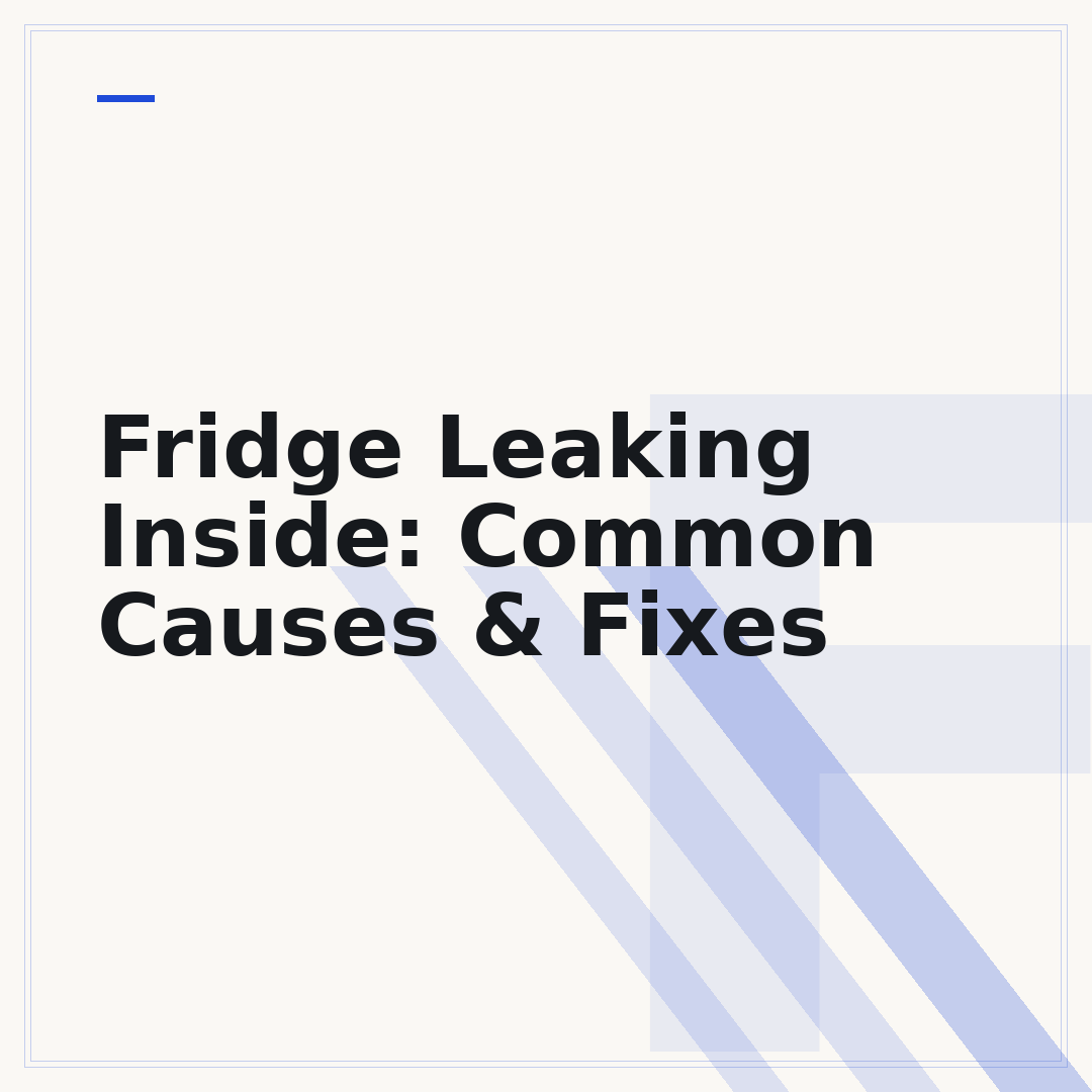 Fridge Leaking Inside: Common Causes & Fixes