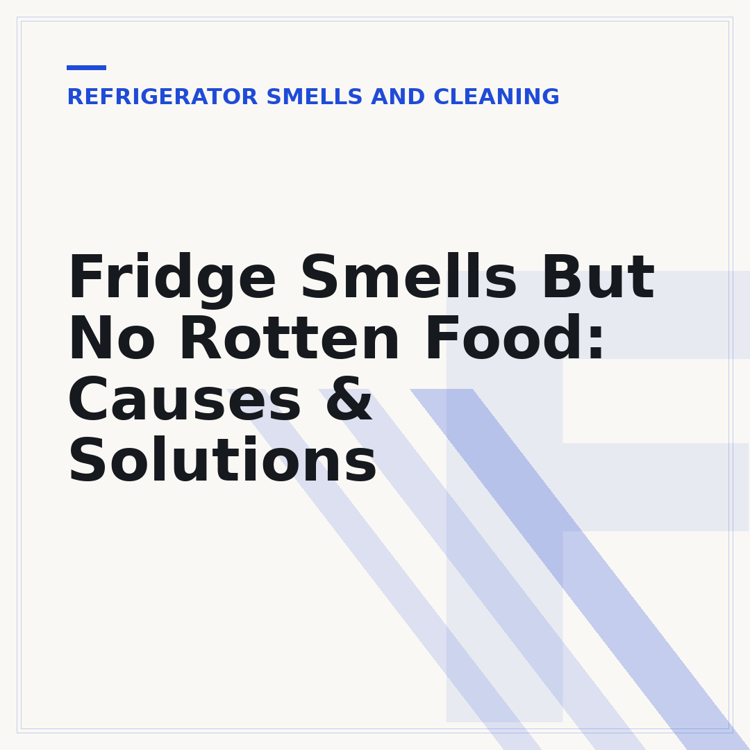 Fridge Smells But No Rotten Food: Causes & Solutions