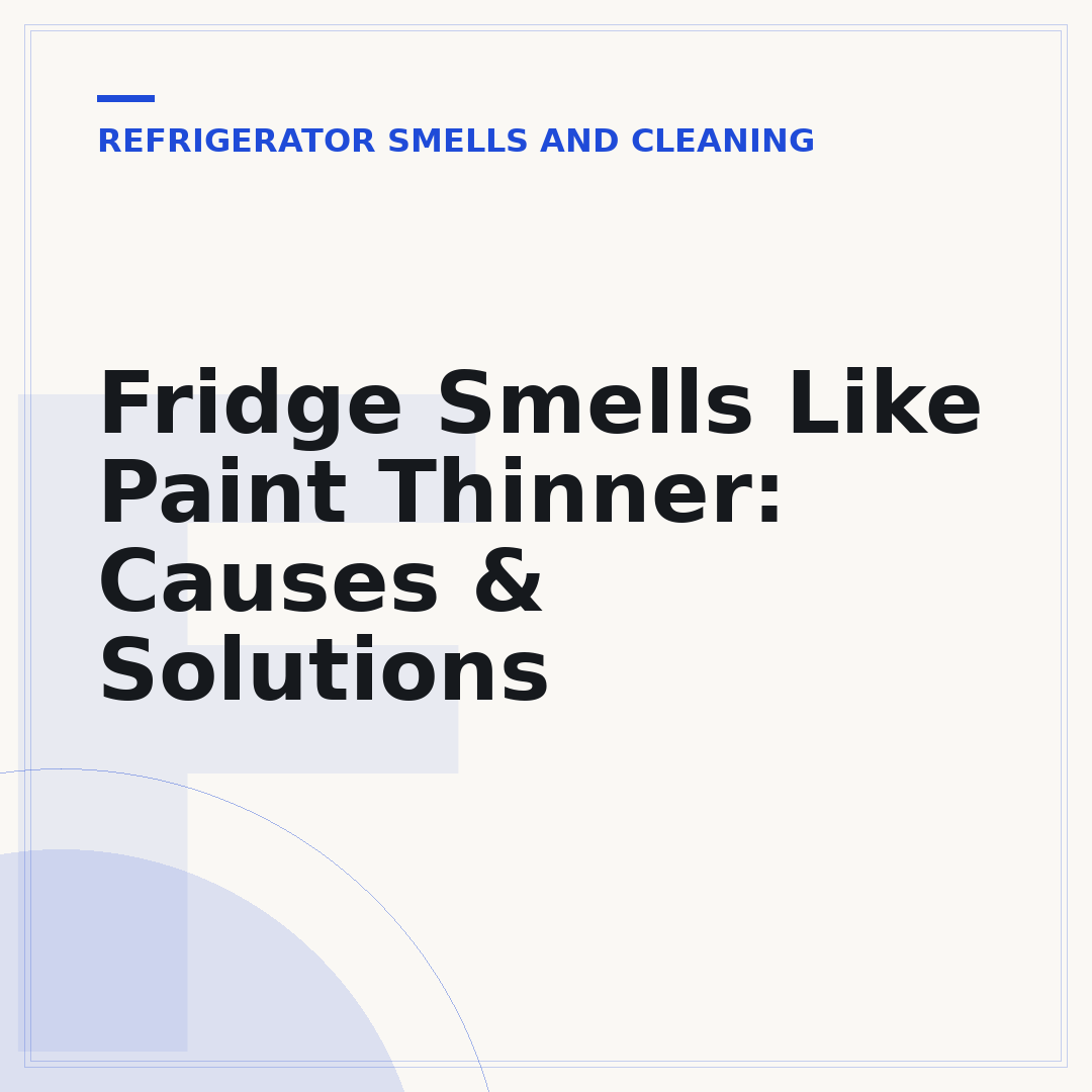 Fridge Smells Like Paint Thinner: Causes & Solutions