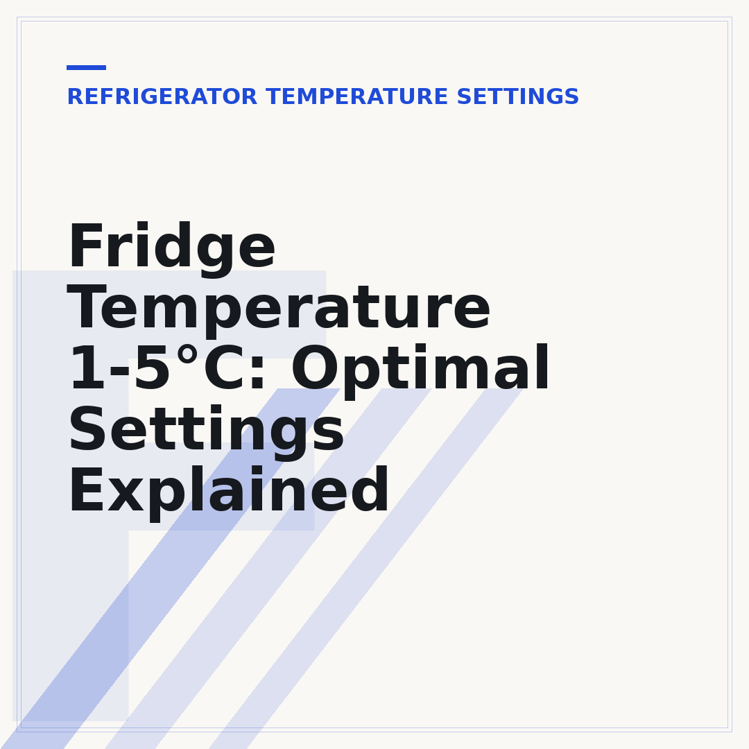 Fridge Temperature 1-5°C: Optimal Settings Explained