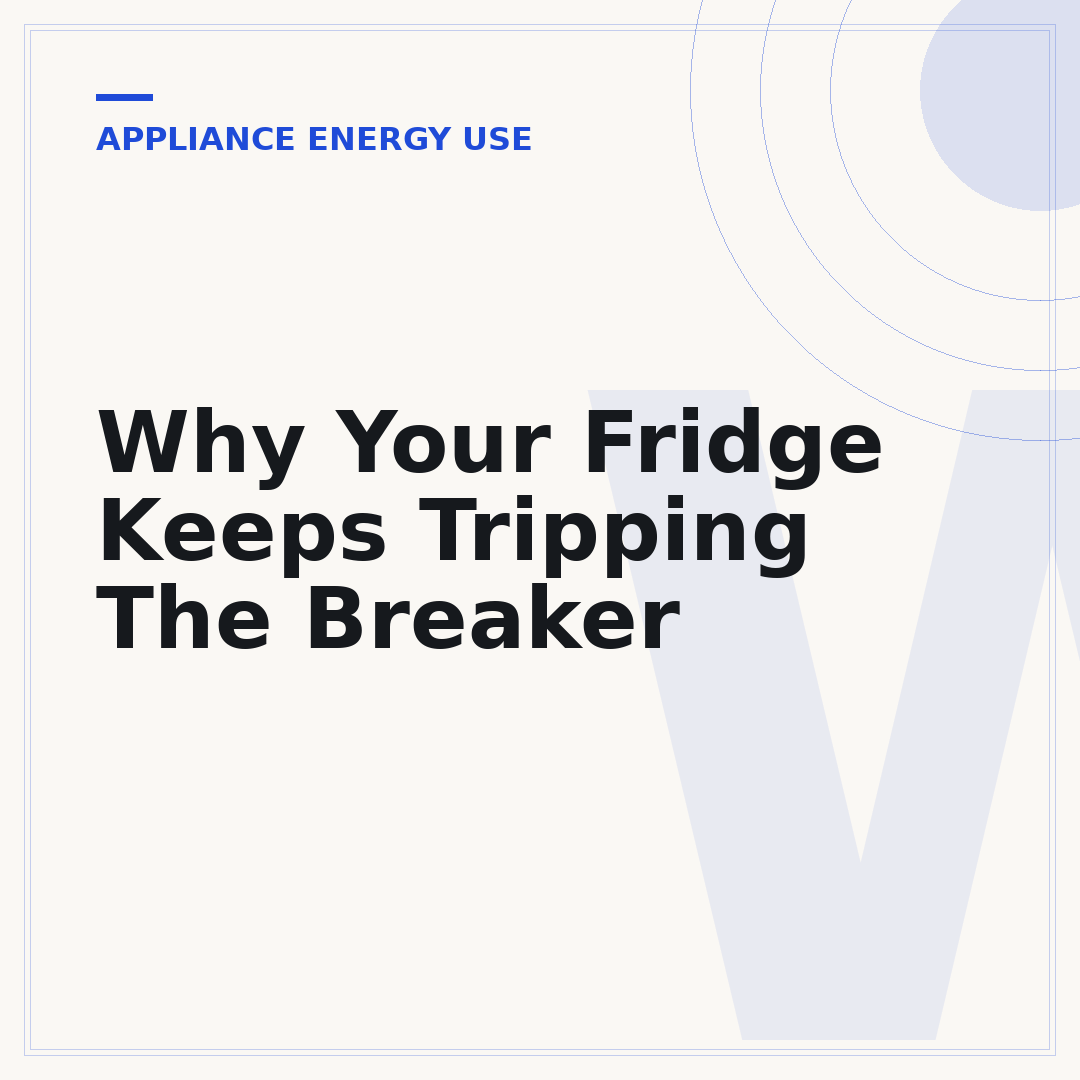 Why Your Fridge Keeps Tripping The Breaker