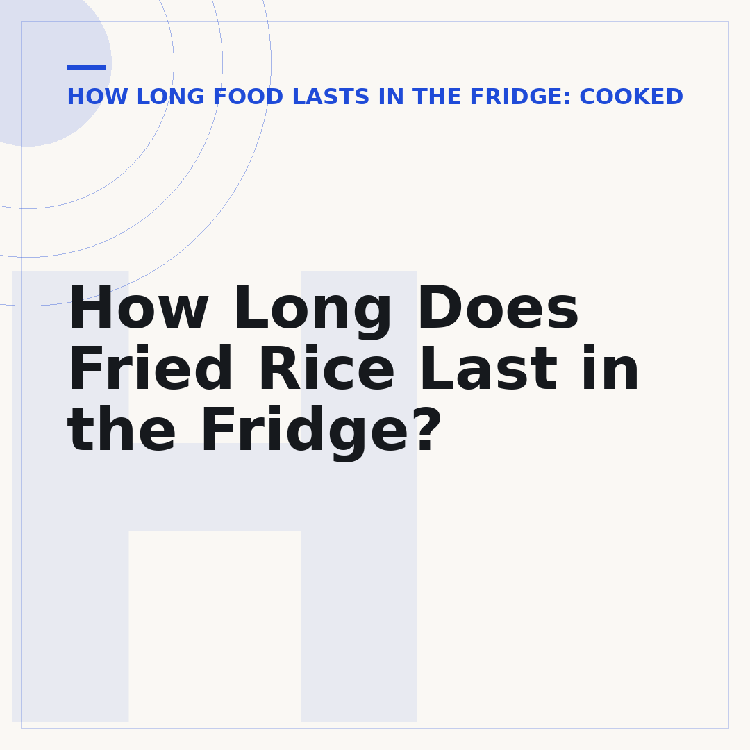 How Long Does Fried Rice Last in the Fridge?