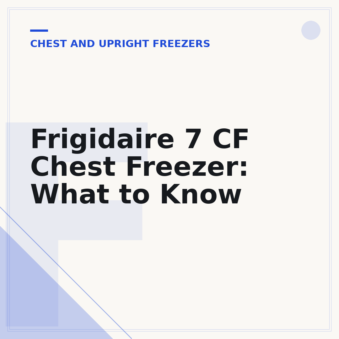 Frigidaire 7 CF Chest Freezer: What to Know