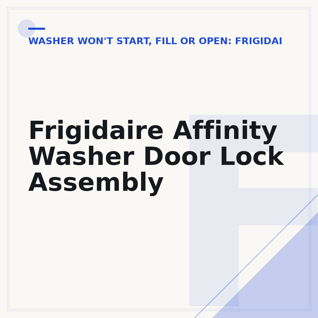 Frigidaire Affinity Washer Door Lock Assembly