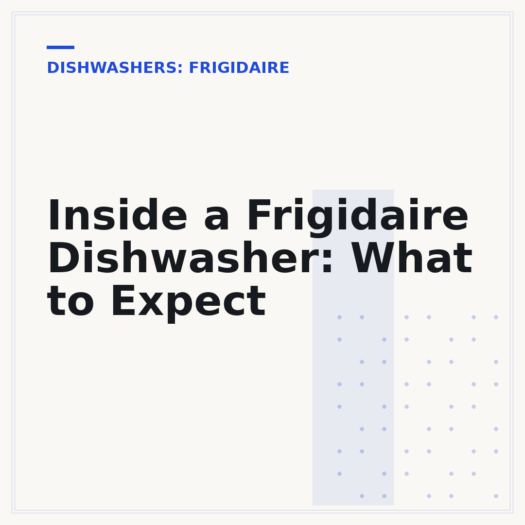 Inside a Frigidaire Dishwasher: What to Expect