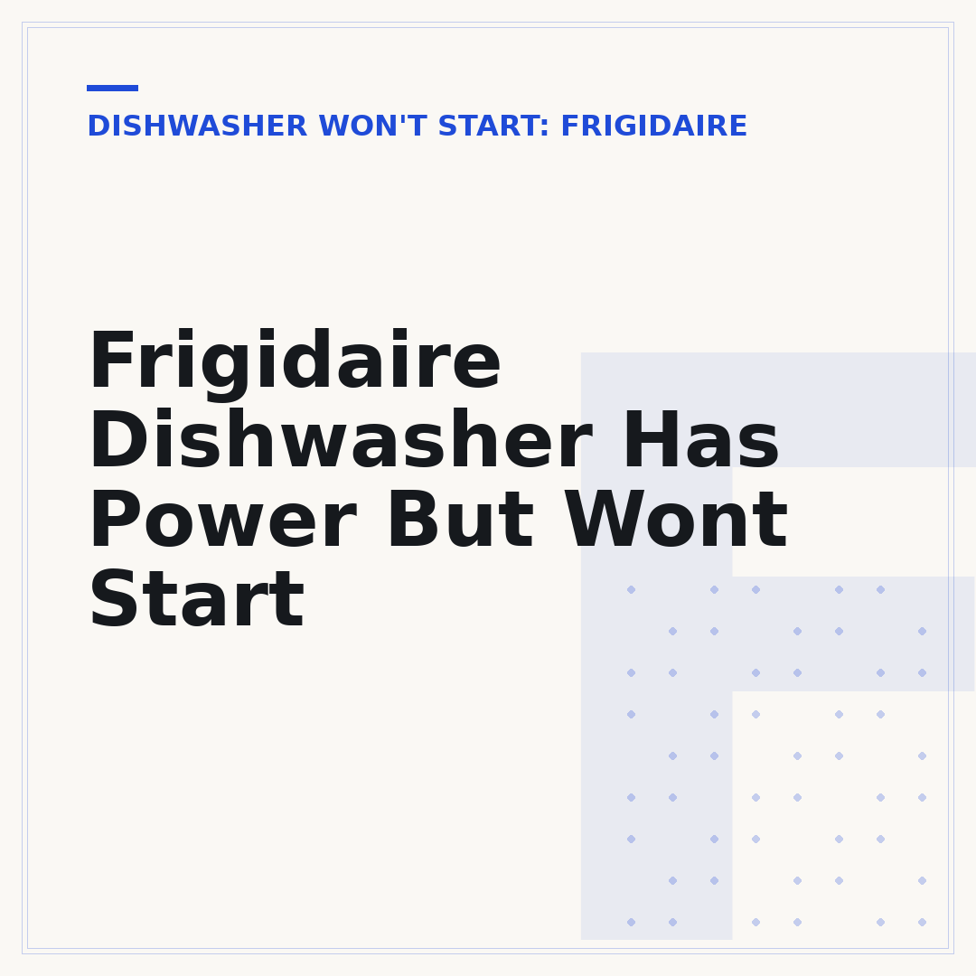 Frigidaire Dishwasher Has Power But Wont Start