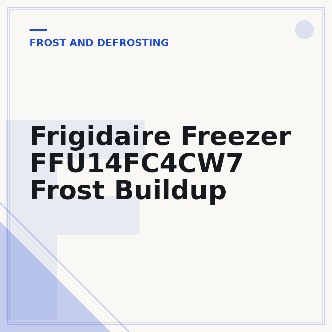 Frigidaire Freezer FFU14FC4CW7 Frost Buildup