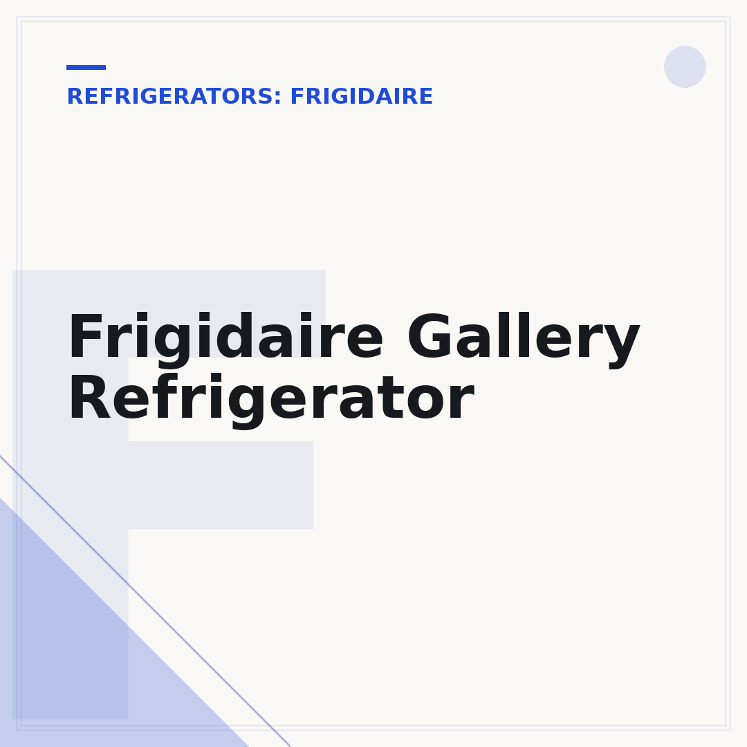 Frigidaire Gallery Refrigerator
