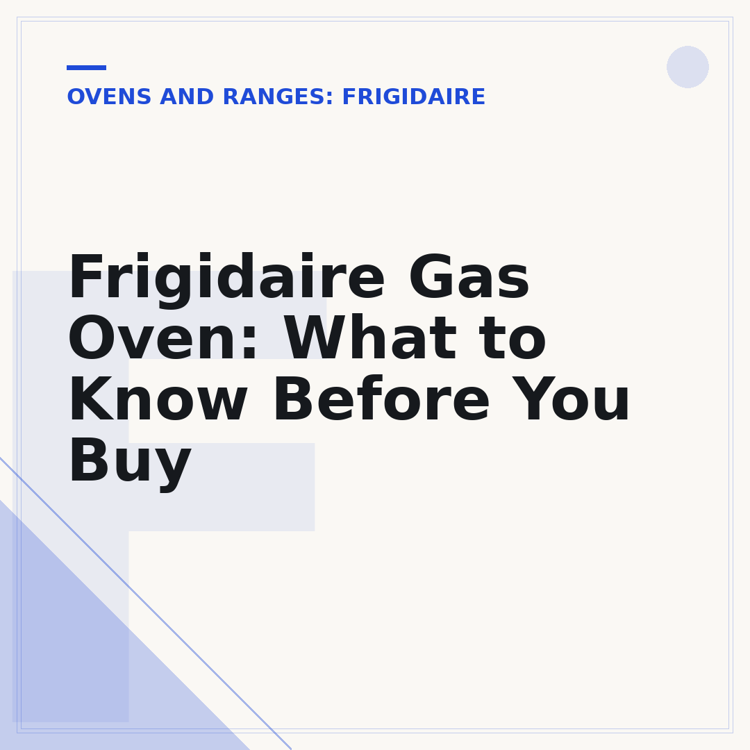 Frigidaire Gas Oven: What to Know Before You Buy