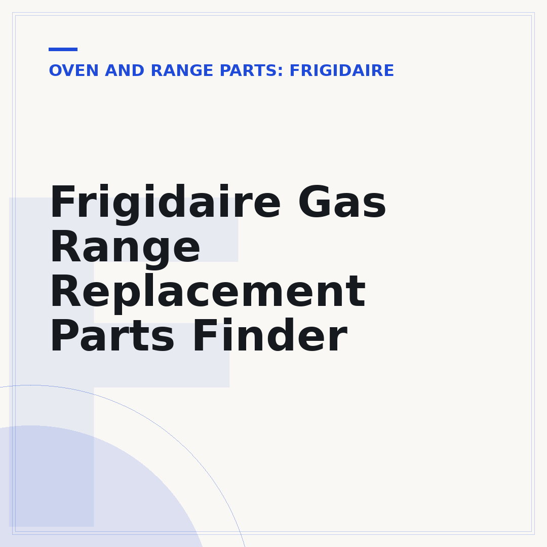 Frigidaire Gas Range Replacement Parts Finder