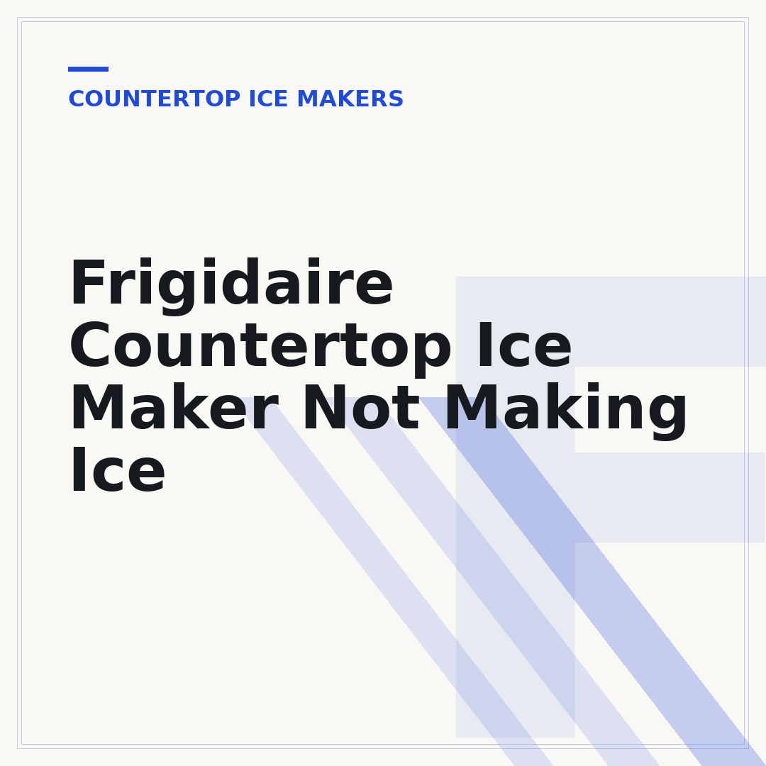Frigidaire Countertop Ice Maker Not Making Ice