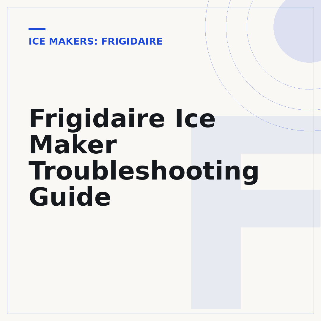 Frigidaire Ice Maker Troubleshooting Guide