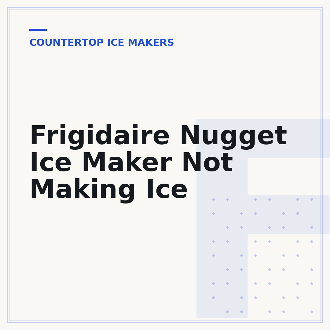 Frigidaire Nugget Ice Maker Not Making Ice