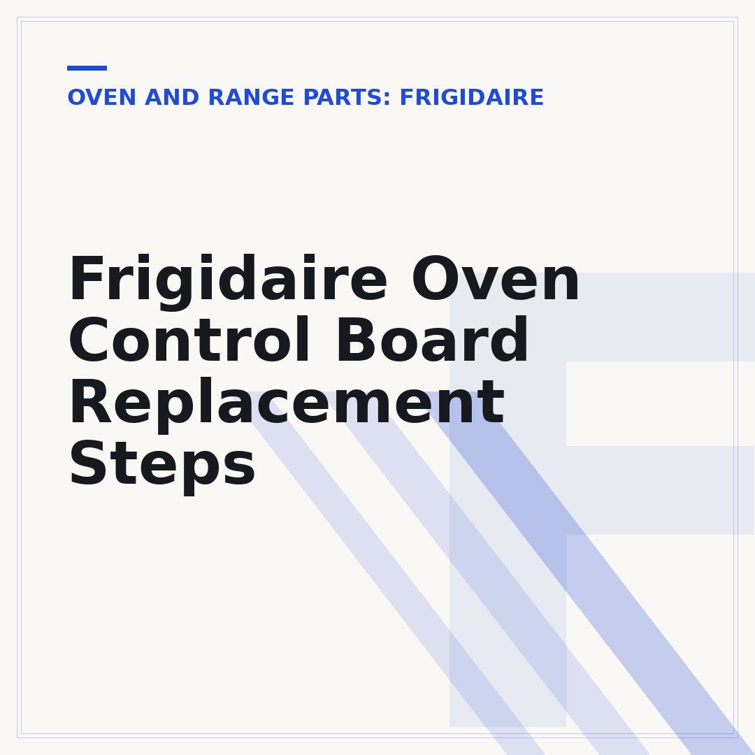 Frigidaire Oven Control Board Replacement Steps