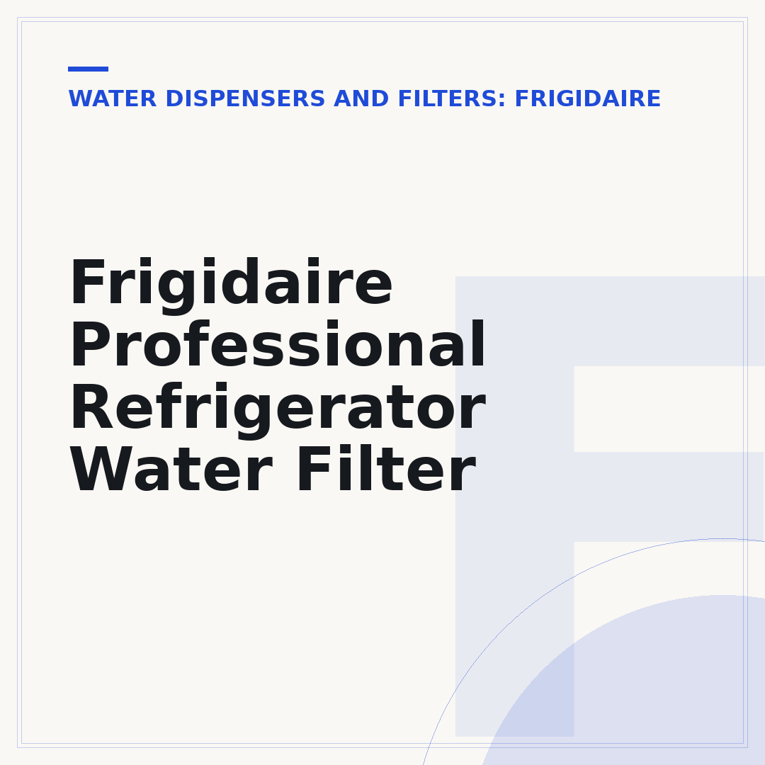 Frigidaire Professional Refrigerator Water Filter