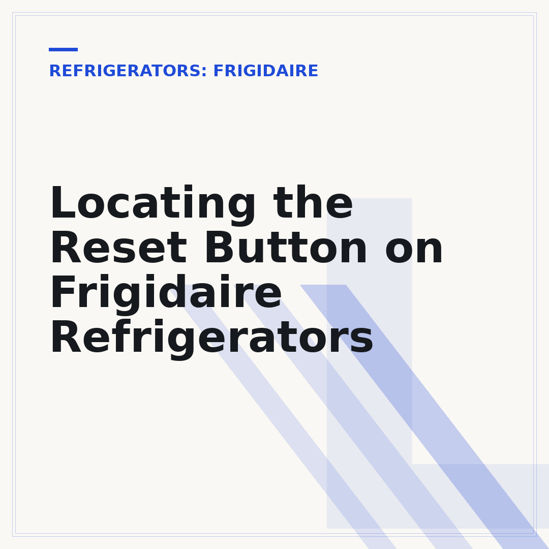 Locating the Reset Button on Frigidaire Refrigerators