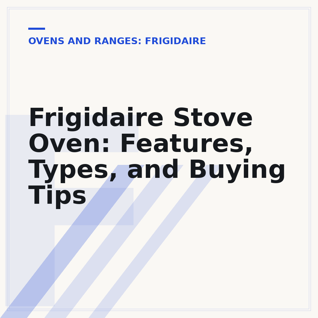 Frigidaire Stove Oven: Features, Types, and Buying Tips