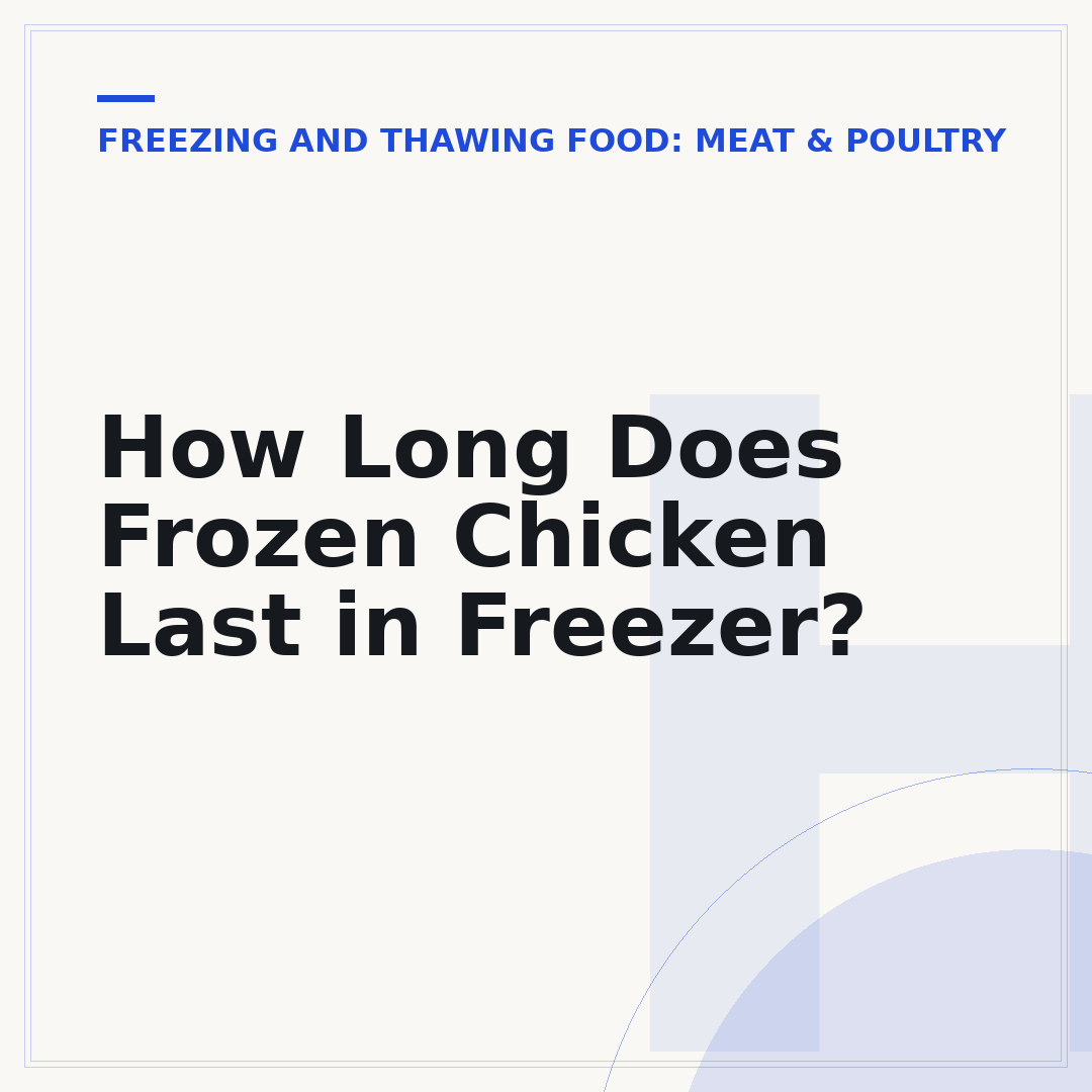 How Long Does Frozen Chicken Last in Freezer?