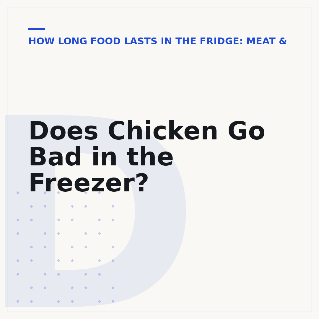Does Chicken Go Bad in the Freezer?