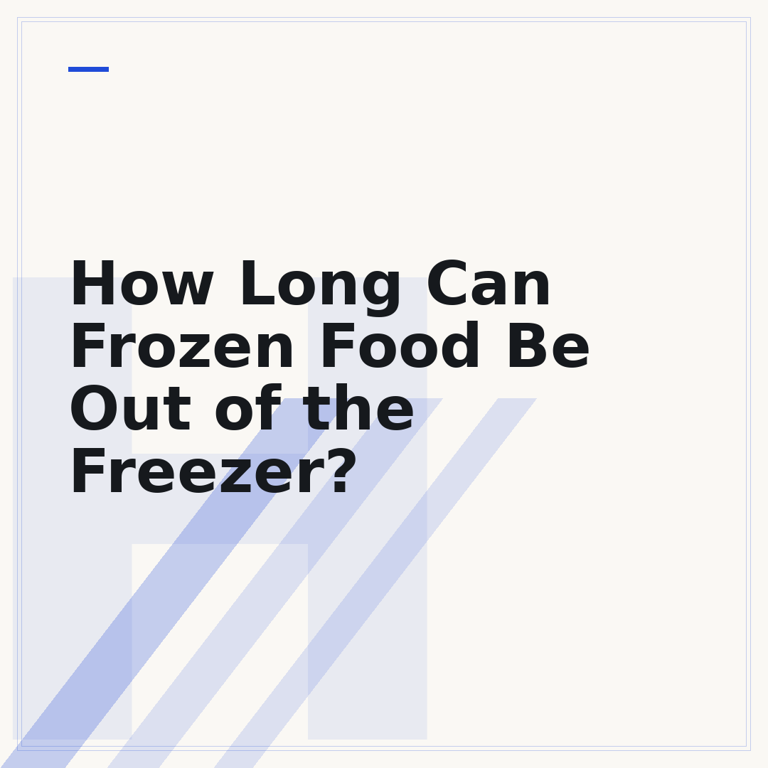 How Long Can Frozen Food Be Out of the Freezer?