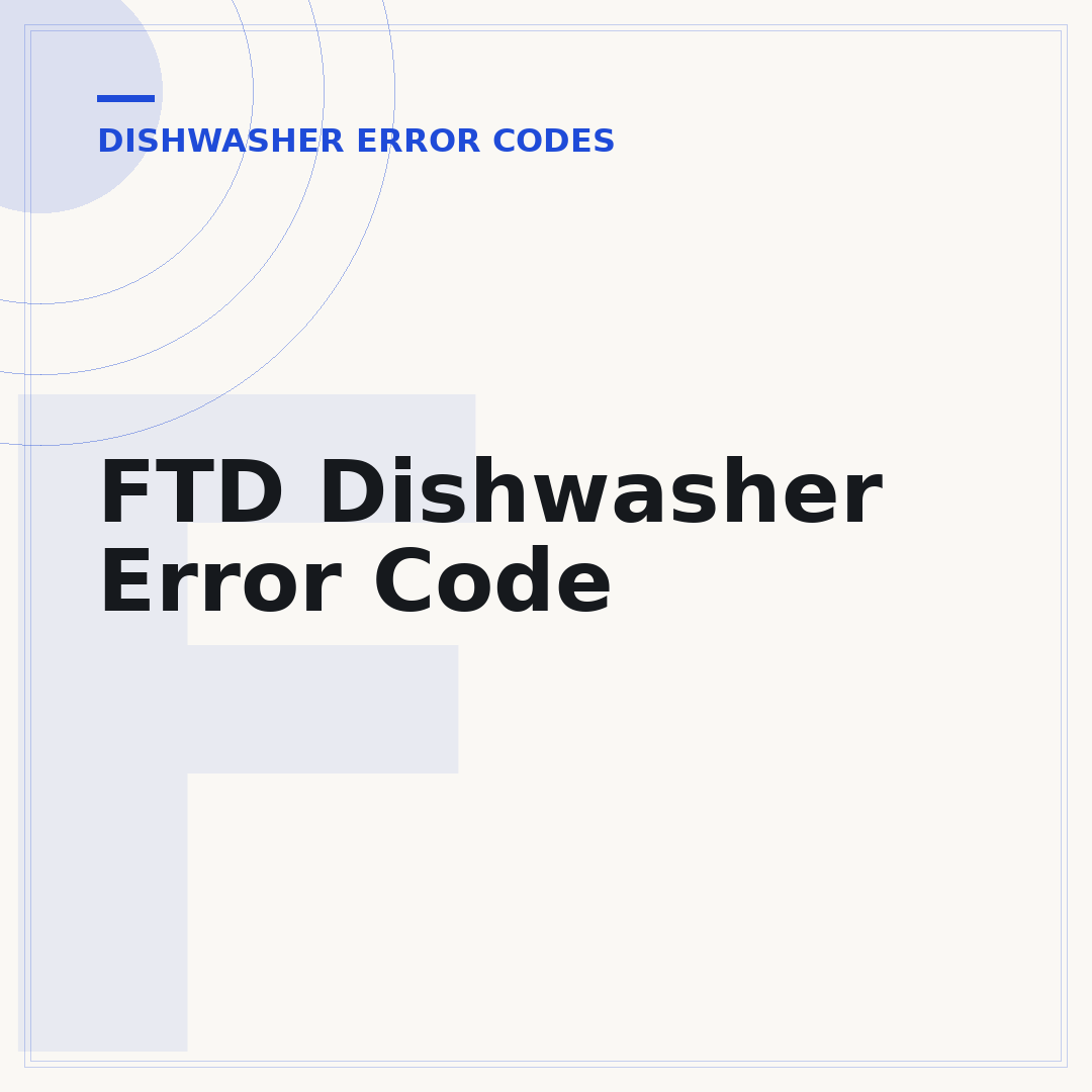 FTD Dishwasher Error Code