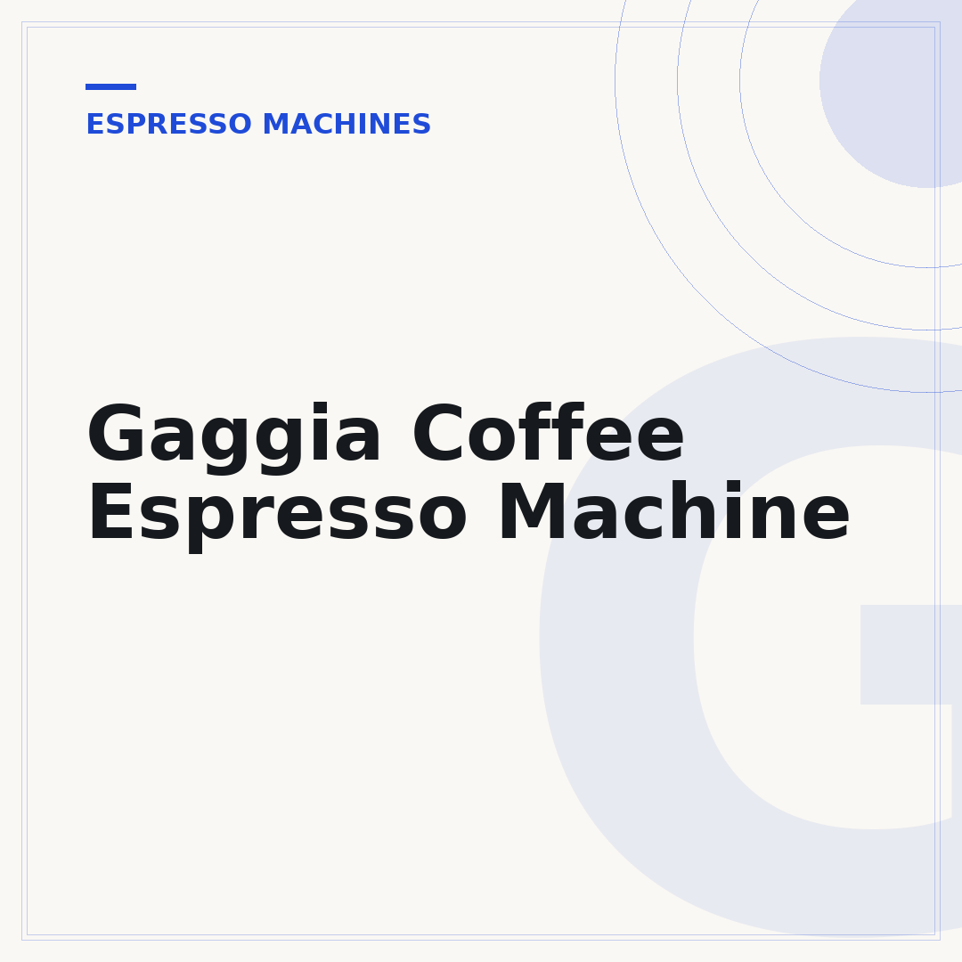 Gaggia Coffee Espresso Machine
