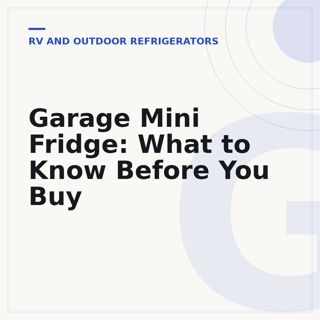 Garage Mini Fridge: What to Know Before You Buy