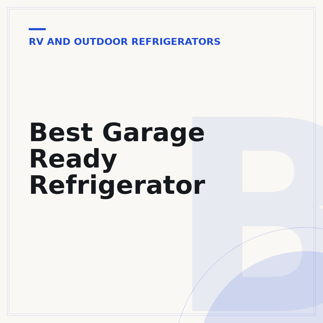 Best Garage Ready Refrigerator