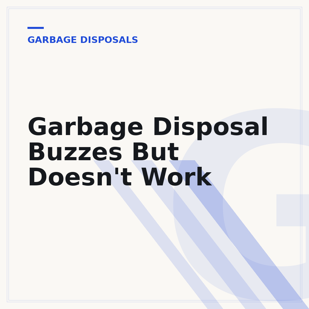 Garbage Disposal Buzzes But Doesn't Work