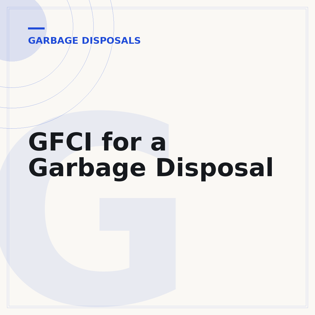 GFCI for a Garbage Disposal