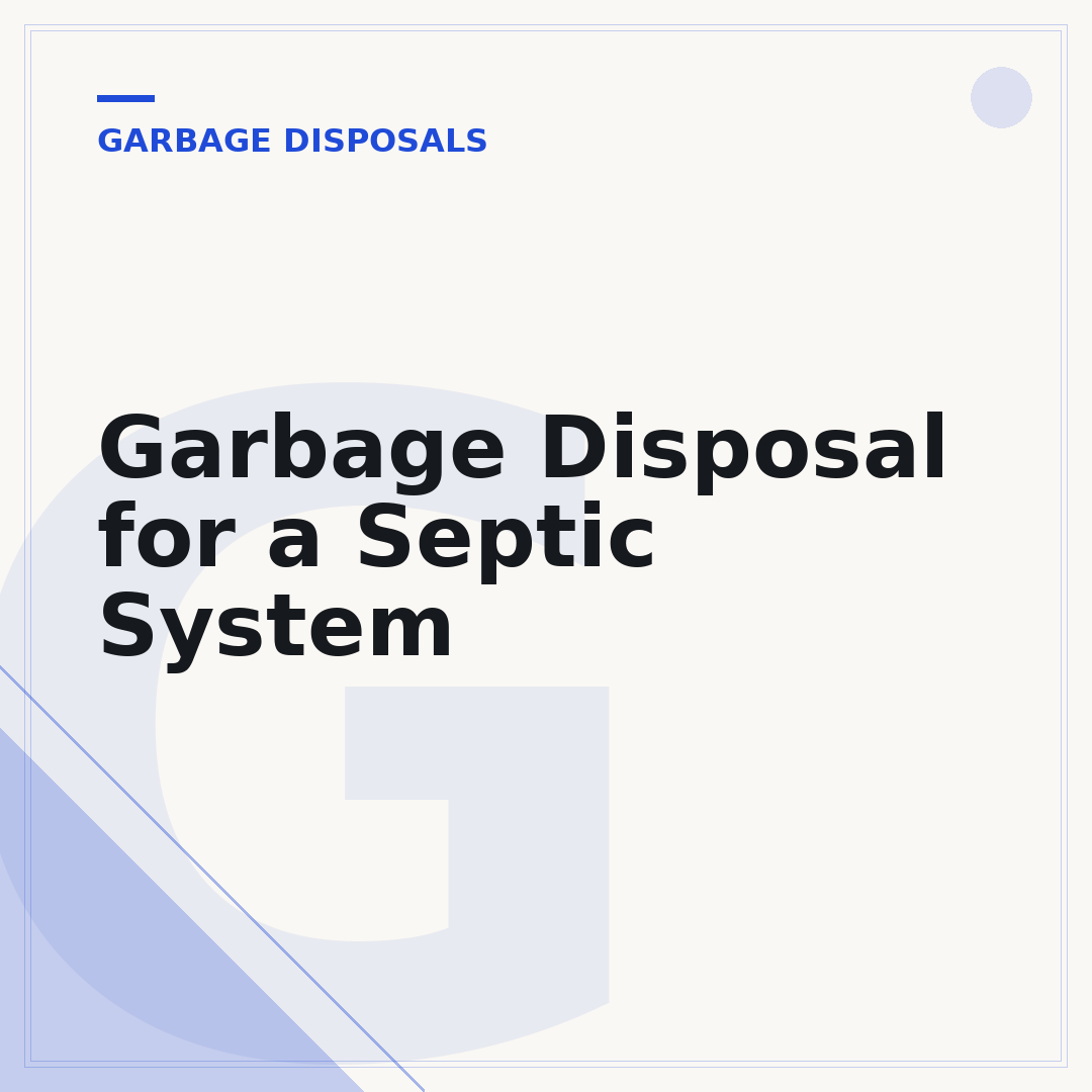 Garbage Disposal for a Septic System