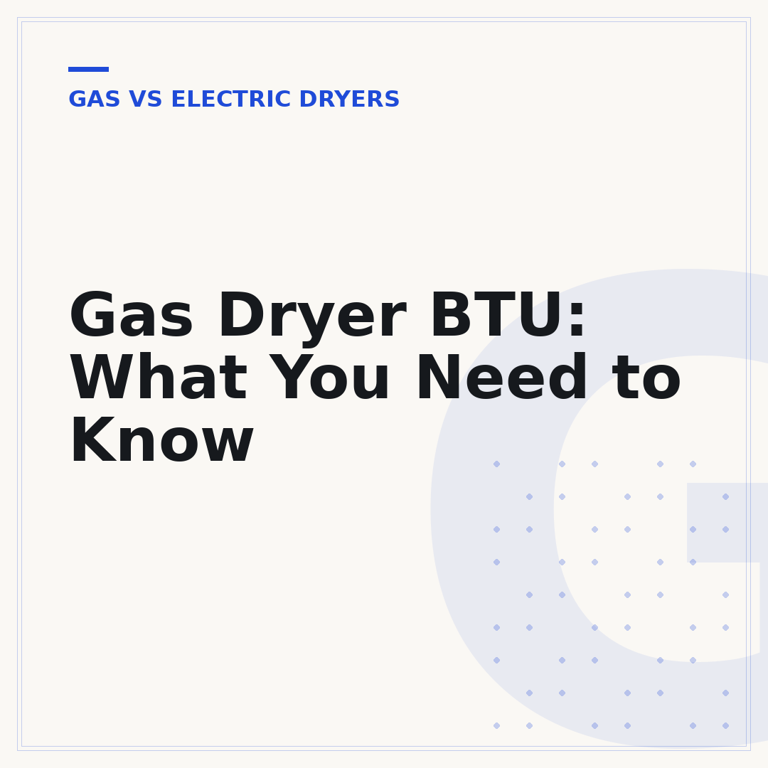 Gas Dryer BTU: What You Need to Know