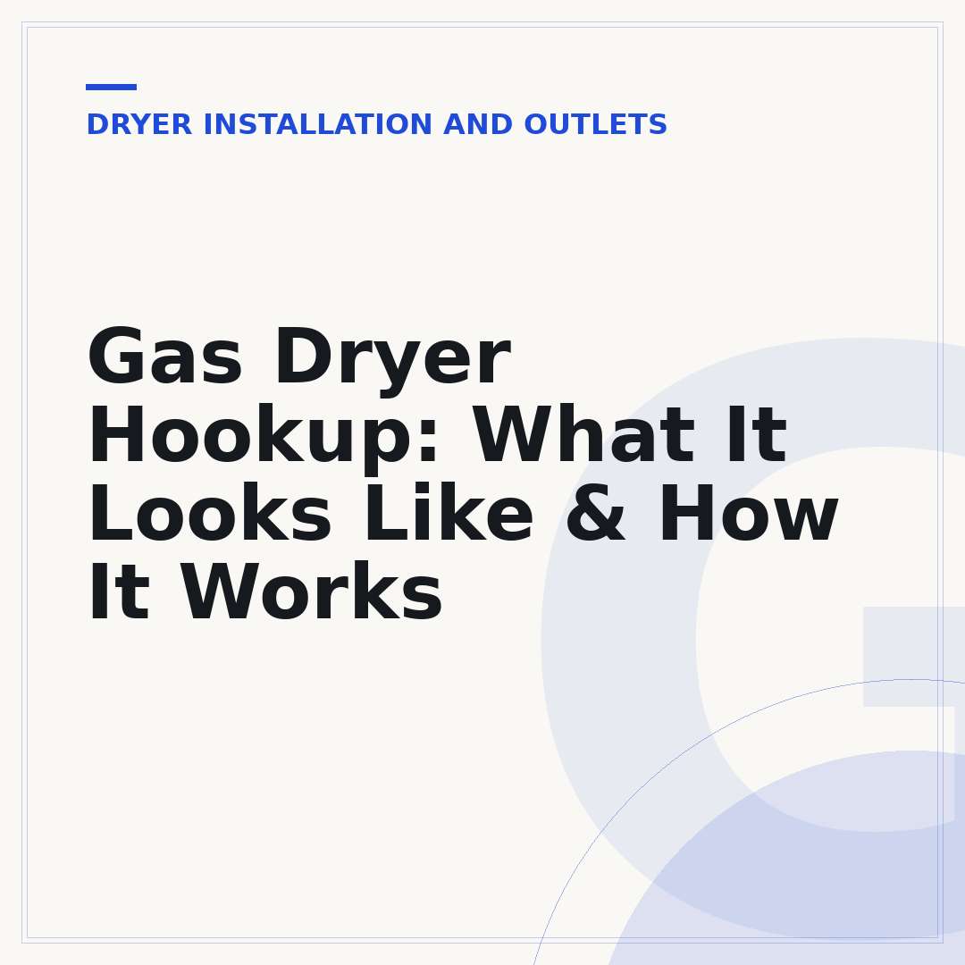 Gas Dryer Hookup: What It Looks Like & How It Works