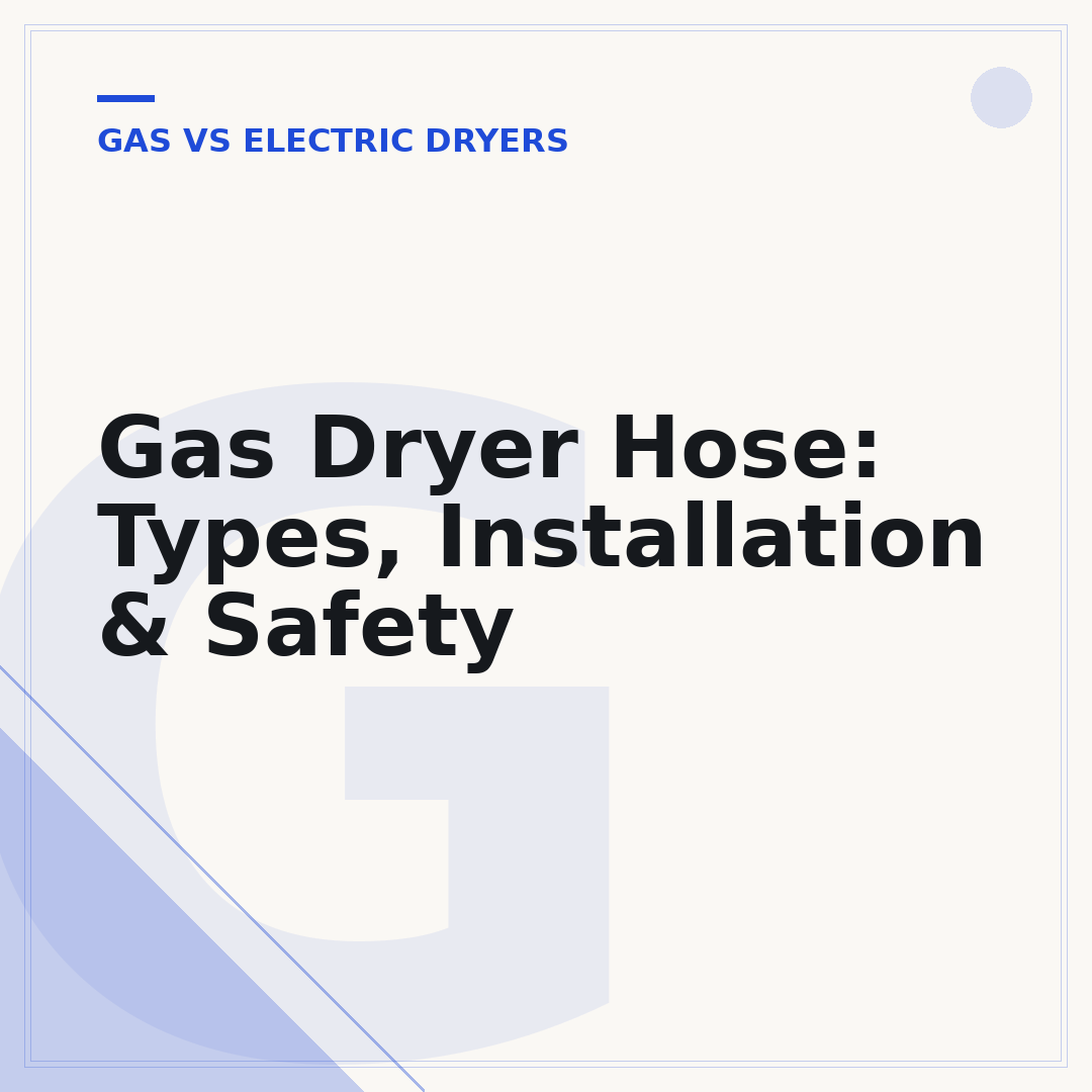 Gas Dryer Hose: Types, Installation & Safety