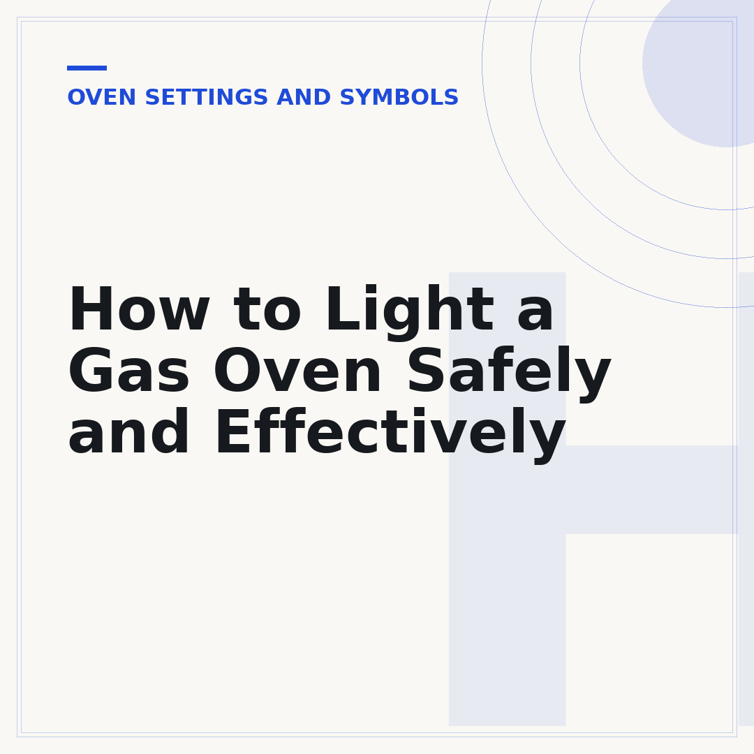 How to Light a Gas Oven Safely and Effectively