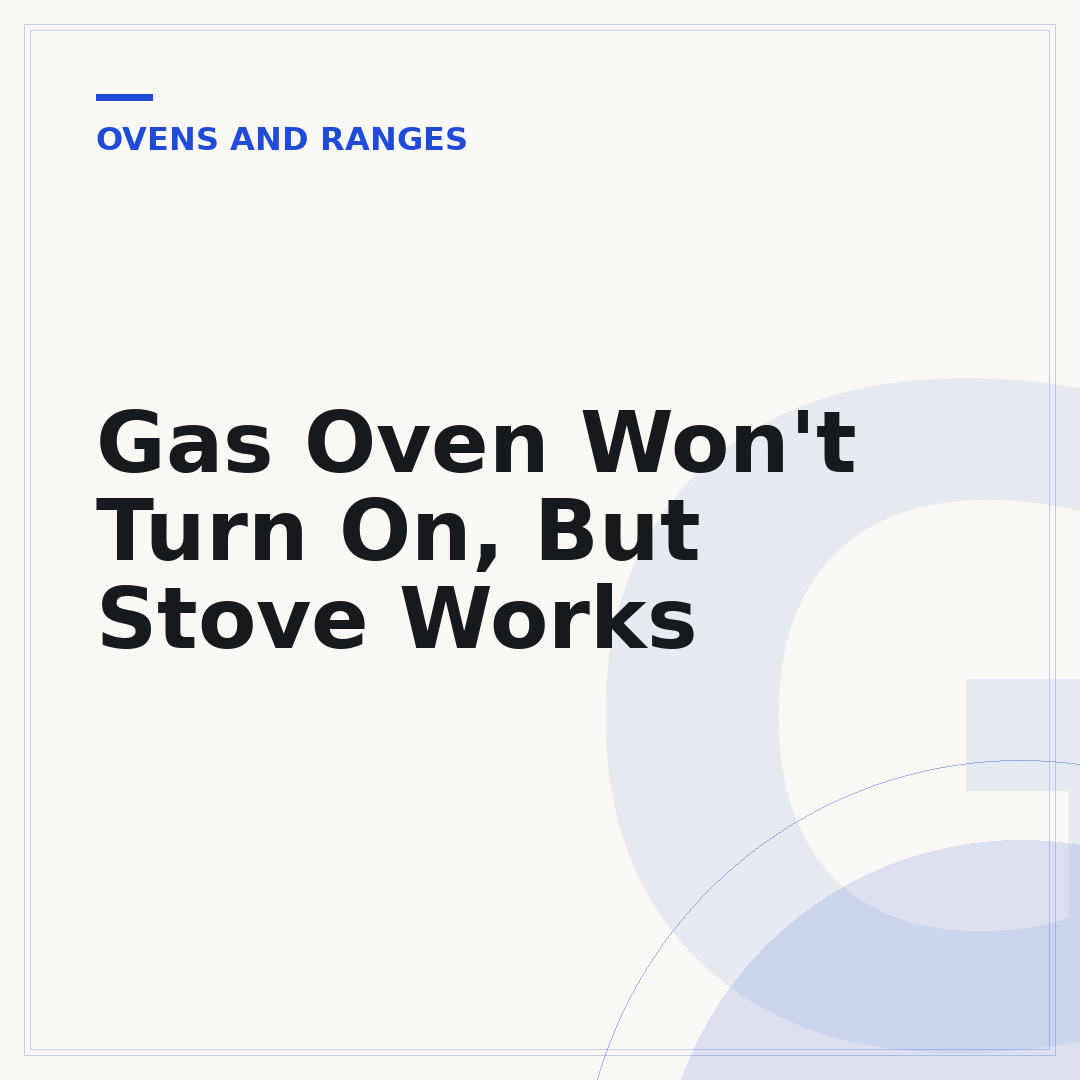 Gas Oven Won't Turn On, But Stove Works