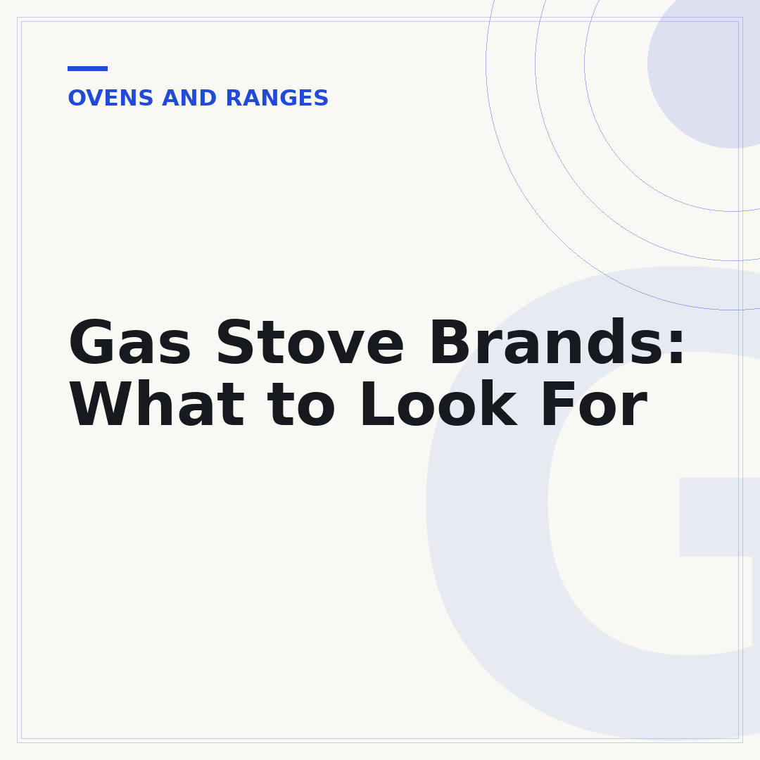 Gas Stove Brands: What to Look For