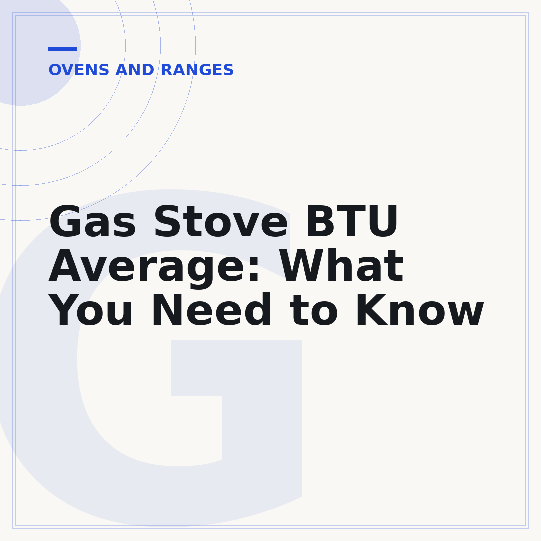 Gas Stove BTU Average: What You Need to Know