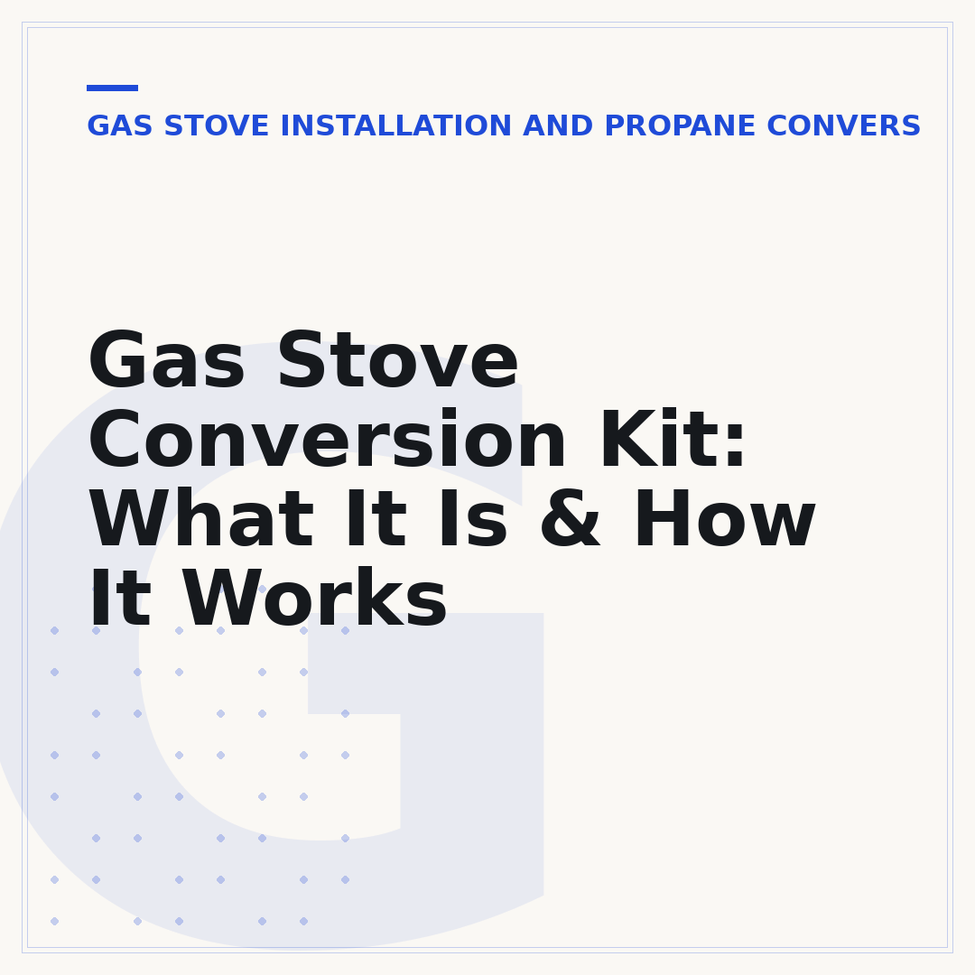 Gas Stove Conversion Kit: What It Is & How It Works