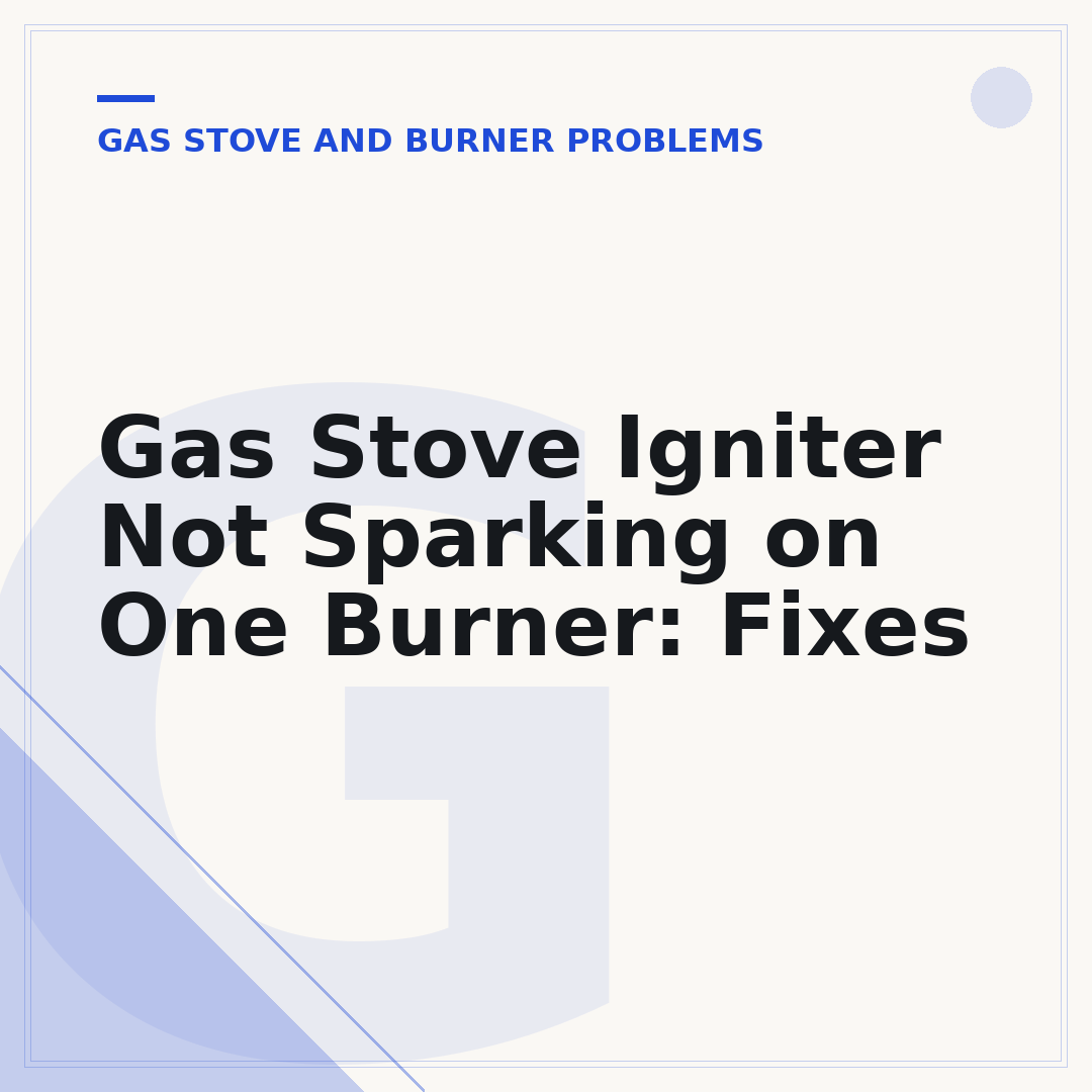 Gas Stove Igniter Not Sparking on One Burner: Fixes