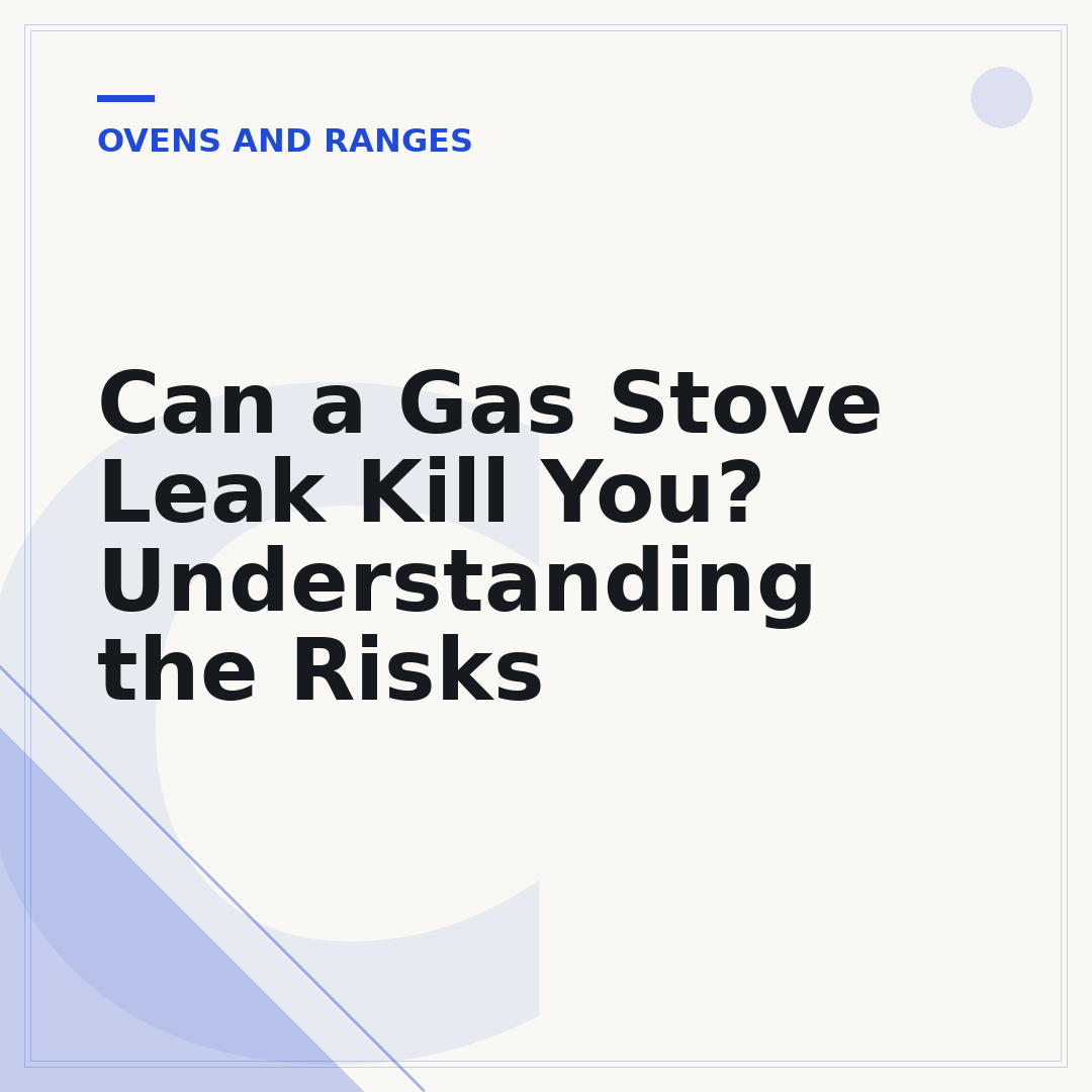 Can a Gas Stove Leak Kill You? Understanding the Risks