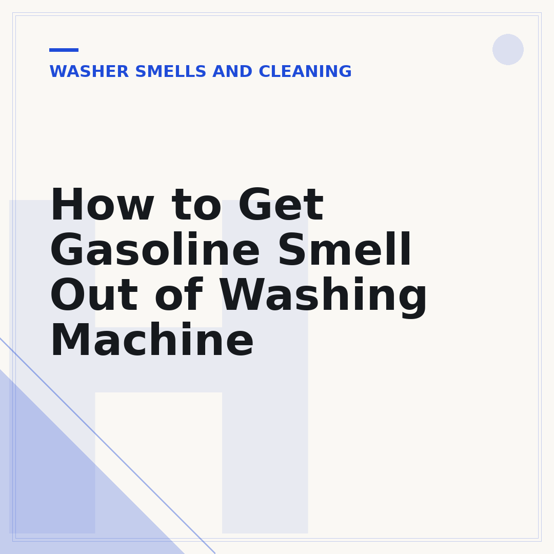 How to Get Gasoline Smell Out of Washing Machine