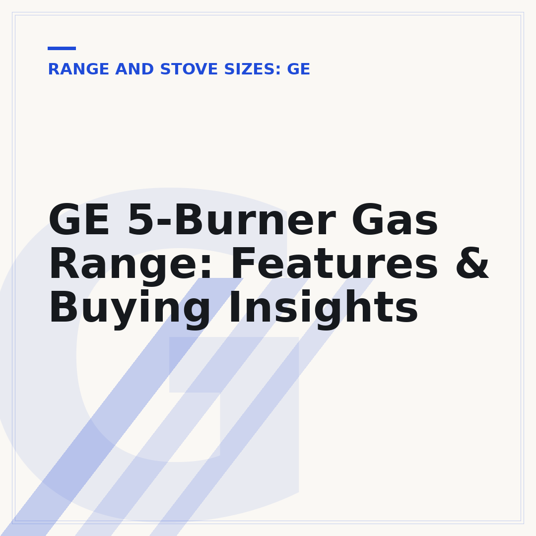 GE 5-Burner Gas Range: Features & Buying Insights