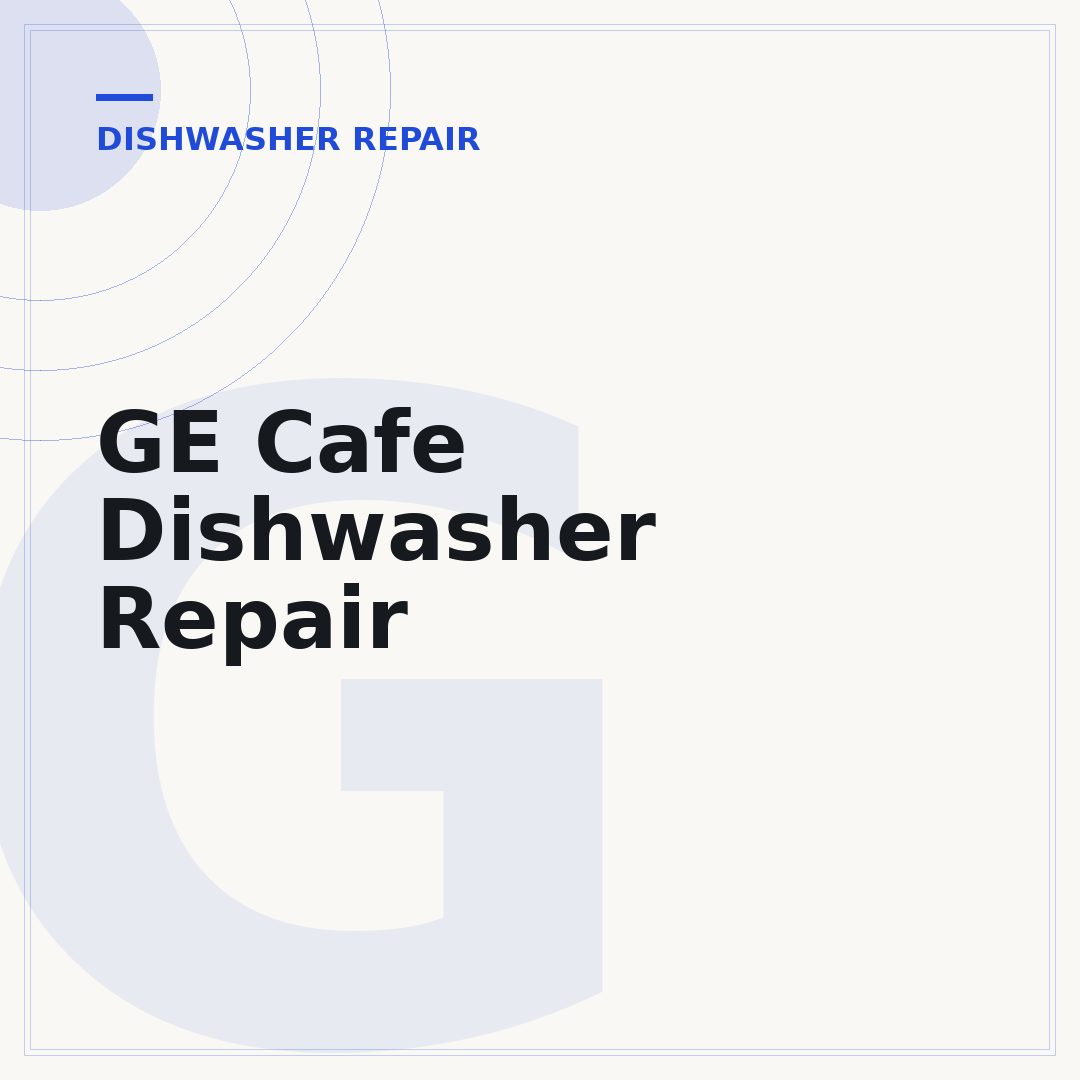 GE Cafe Dishwasher Repair