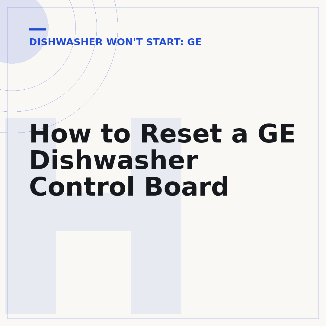 How to Reset a GE Dishwasher Control Board