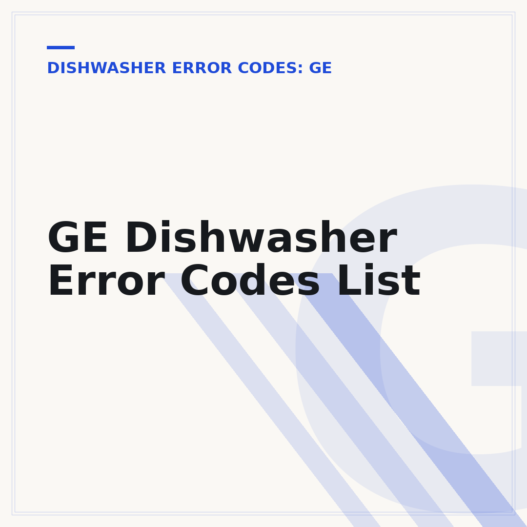 GE Dishwasher Error Codes List