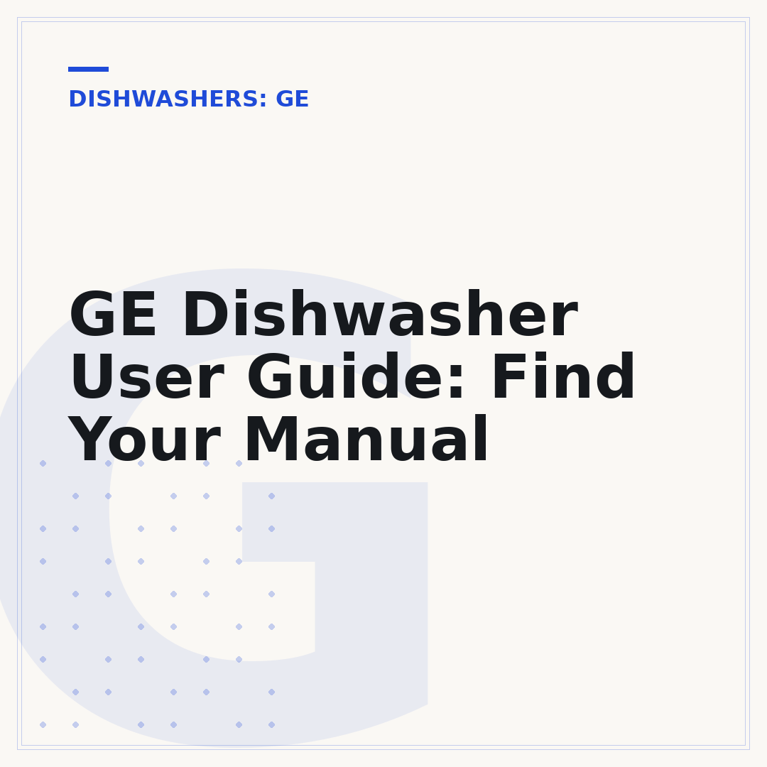 GE Dishwasher User Guide: Find Your Manual