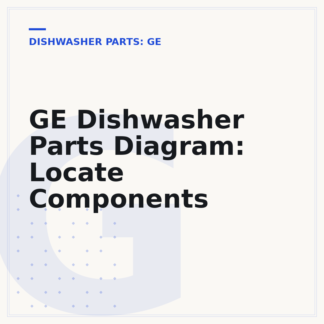 GE Dishwasher Parts Diagram: Locate Components